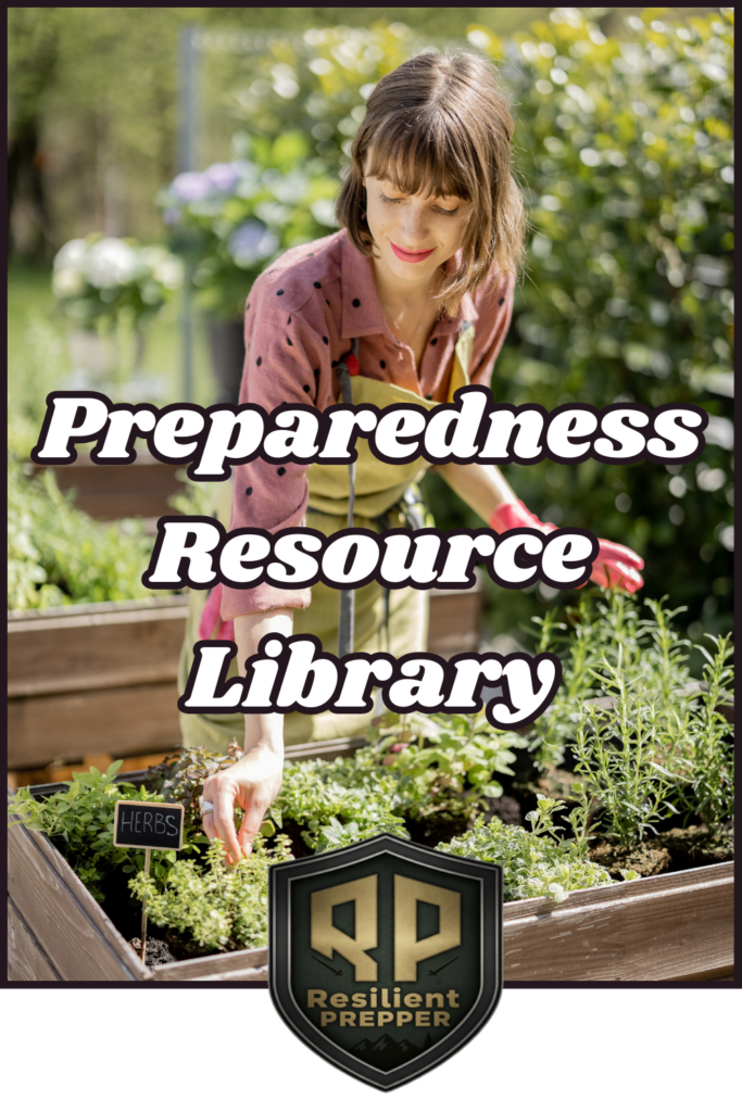 A woman tends to herbs in a raised garden bed, with the text “Preparedness Resource Library,” highlighting helpful articles, and a Resilient Prepper logo at the bottom.